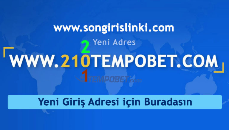 210 ve 211 Tempobet Giriş