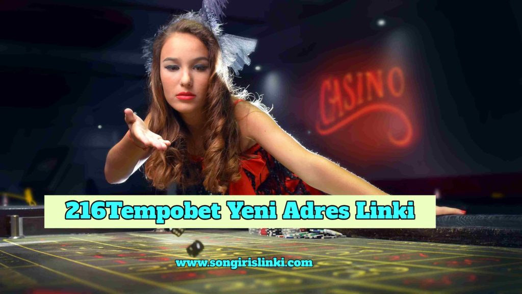 216Tempobet Yeni Adres Linki