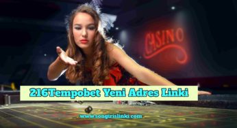 216Tempobet Yeni Adres Linki