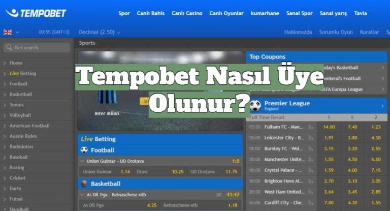 Tempobet Nasıl Üye Olunur